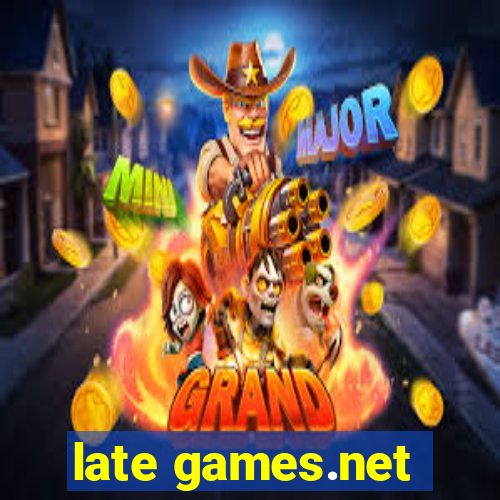 late games.net