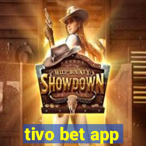 tivo bet app