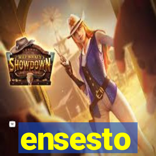 ensesto