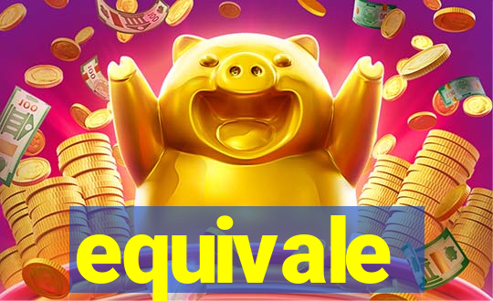 equivale