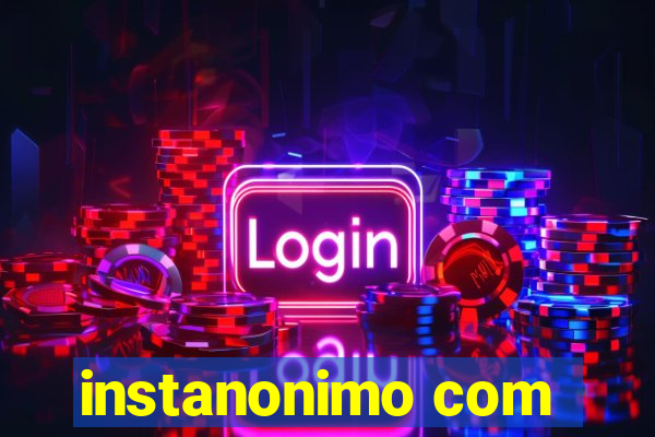 instanonimo com