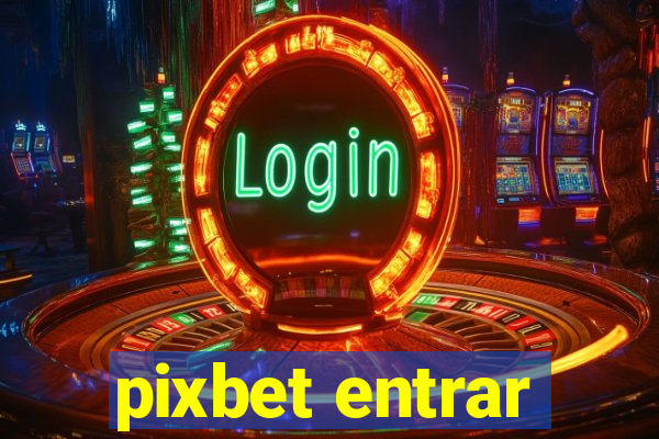 pixbet entrar