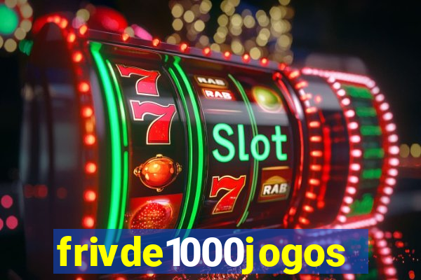 frivde1000jogos