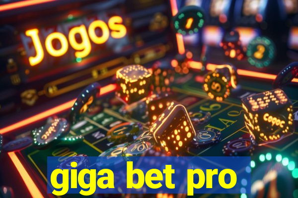 giga bet pro