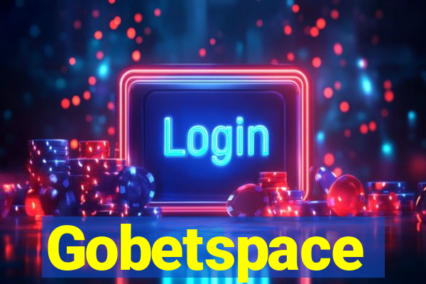 Gobetspace