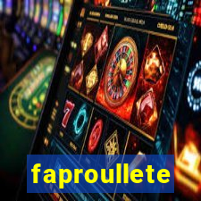 faproullete