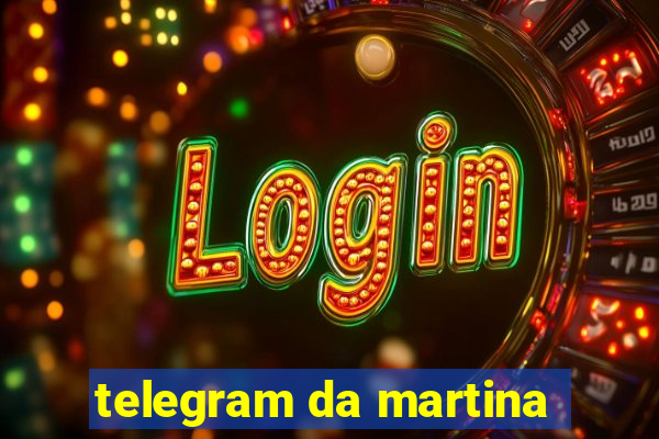 telegram da martina