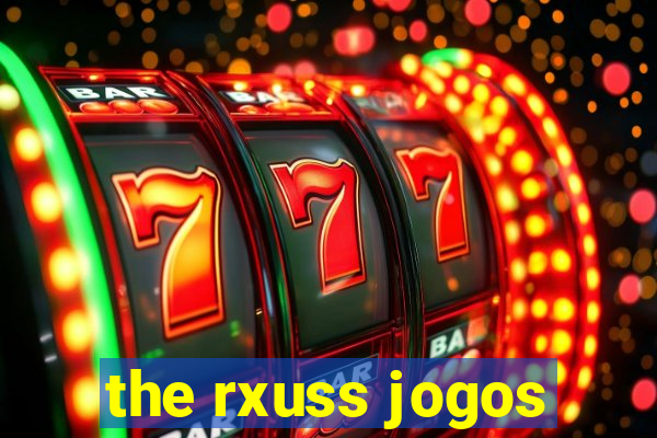 the rxuss jogos