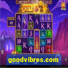 goodvibres.com