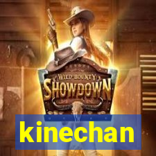 kinechan