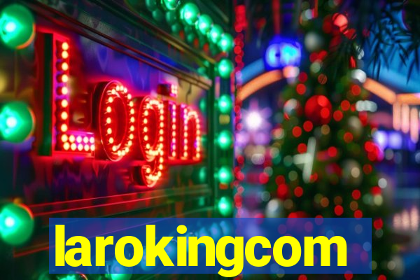 larokingcom