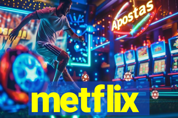 metflix