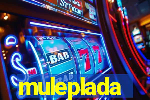 muleplada