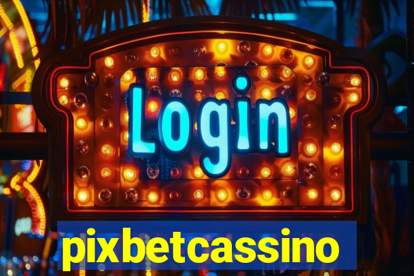 pixbetcassino