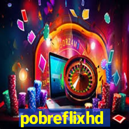 pobreflixhd