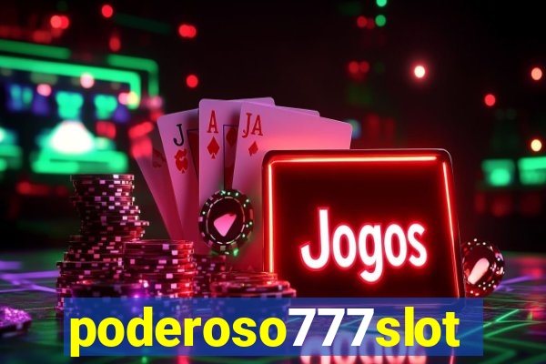 poderoso777slot