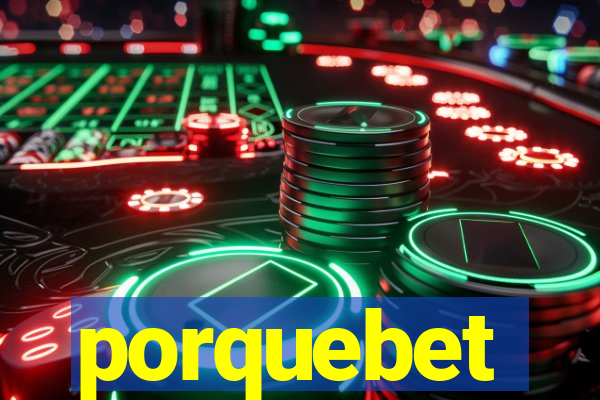 porquebet