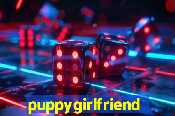 puppygirlfriend