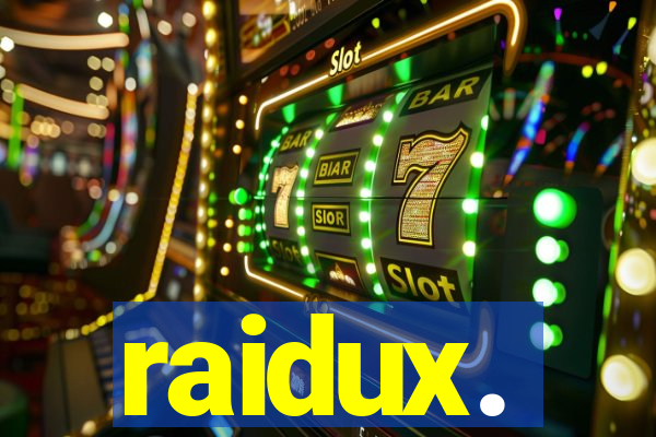 raidux.