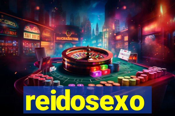 reidosexo