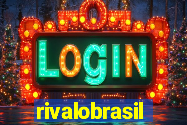 rivalobrasil