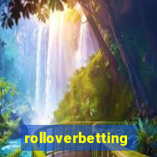 rolloverbetting