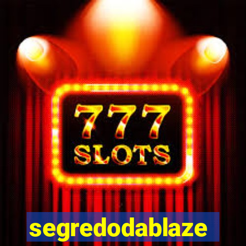 segredodablaze