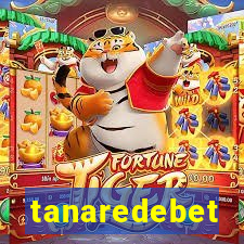 tanaredebet