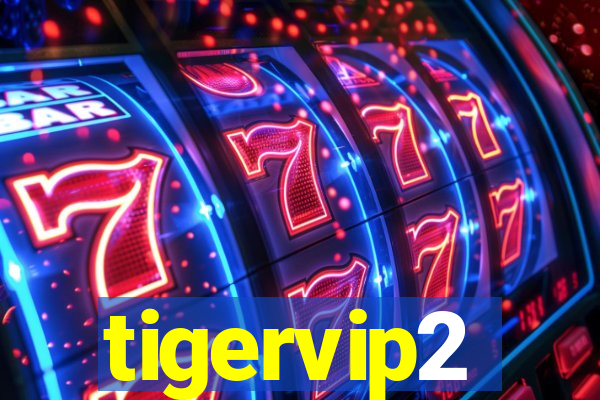 tigervip2