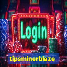 tipsminerblaze