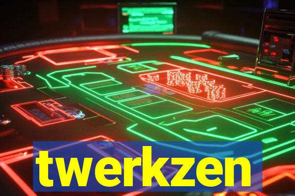 twerkzen