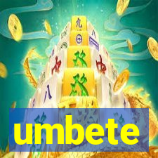 umbete