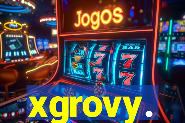 xgrovy.